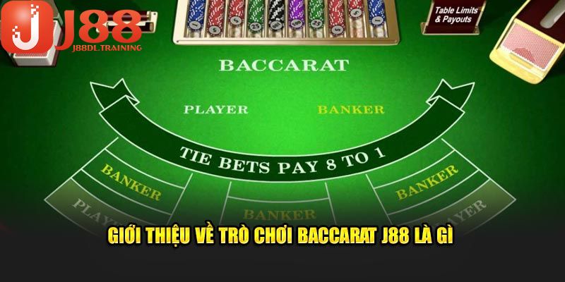 Giới thiệu cách chơi Baccarat J88