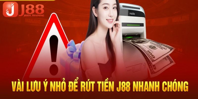 Lưu ý để rút thưởng thuận lợi từ nhà cái J88