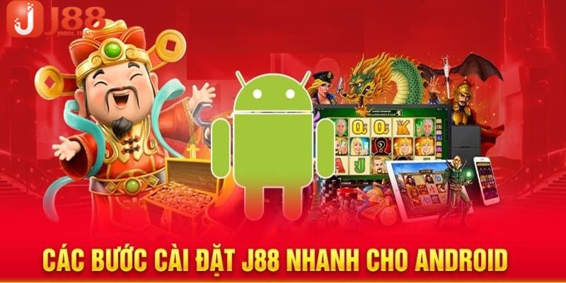 Hướng dẫn tải app J88 cực dễ cho thiết bị Android